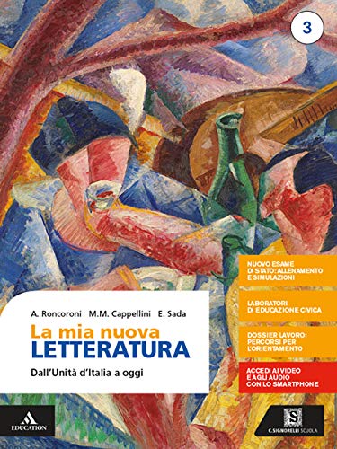 La mia nuova letteratura. Per le Scuole superiori. Con e-book. Con espansione online. Dall'Unità d'Italia a oggi (Vol. 3)