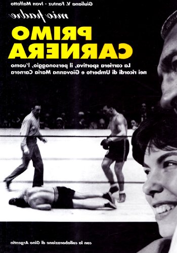 Mio padre Primo Carnera. La carriera sportiva, il personaggio, l'opera