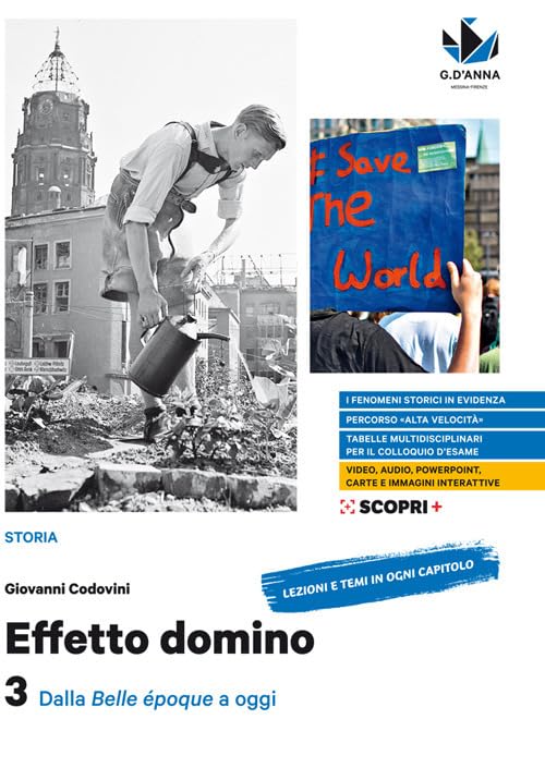 Effetto domino. Con Educazione civica. Per il triennio delle Scuole superiori. Con e-book. Con espansione online. Dalla Belle époque a oggi (Vol. 3)