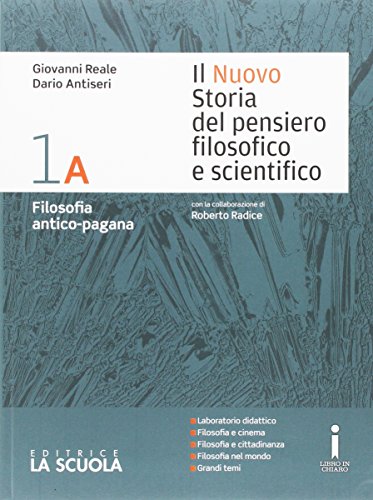 Il nuovo Storia del pensiero filosofico e scientifico. Vol. 1A-1B. Per i Licei. Con e-book. Con espansione online (Vol. 1)