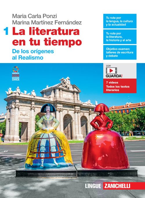 La literatura en tu tiempo. Per le Scuole superiori. Con e-book. Con espansione online. De los orígenes al Realismo (Vol. 1)