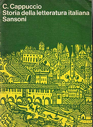 L- STORIA DELLA LETTERATURA ITALIANA- CAPPUCCIO- SANSONI- -- 1973- B- YDS31