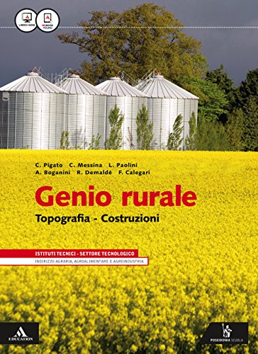 Genio rurale. Topografia costruzioni. Con quaderno. Per gli Ist. tecnici per geometri. Con e-book. Con espansione online