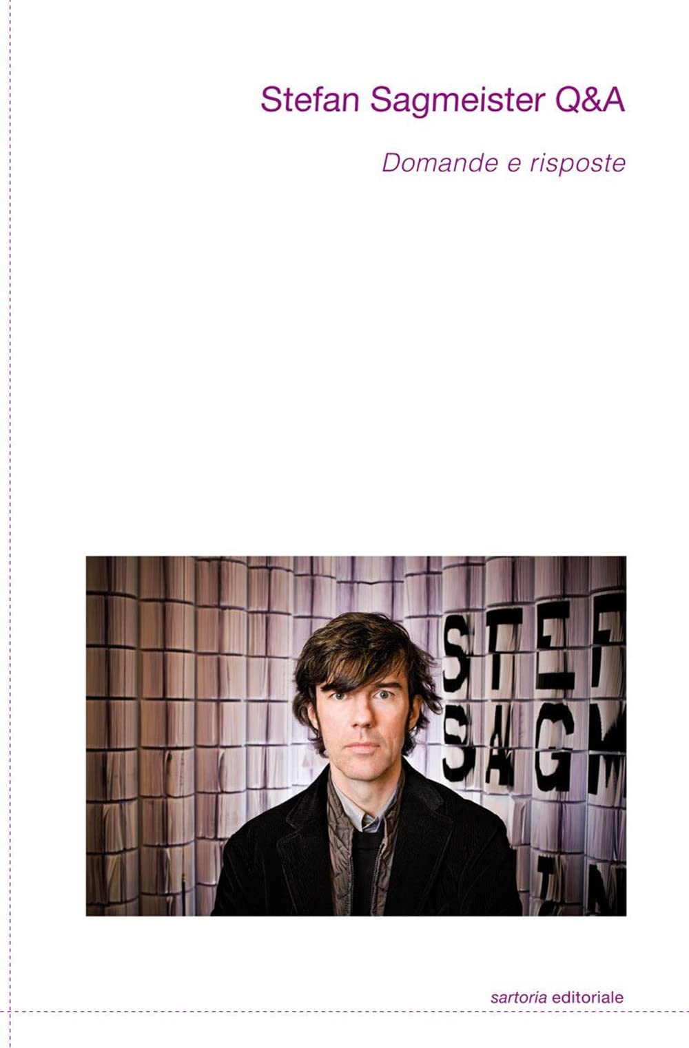 Stefan Sagmeister Q&A: domande e risposte