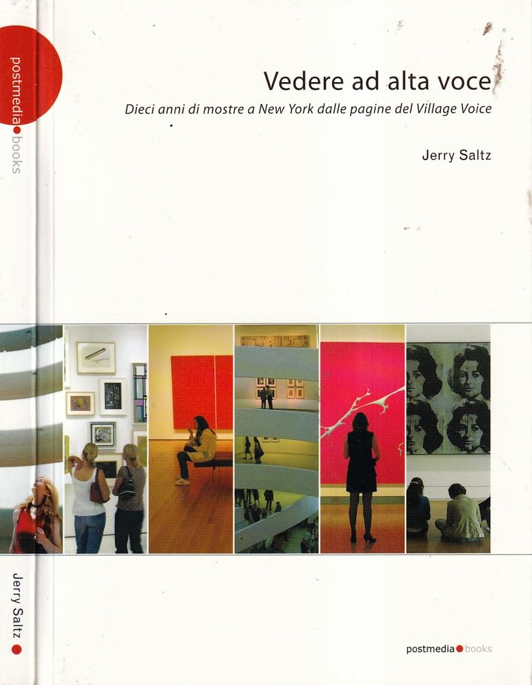 Vedere ad alta voce. 10 anni di arte a New York dalle pagine del Village Voice. Ediz. illustrata