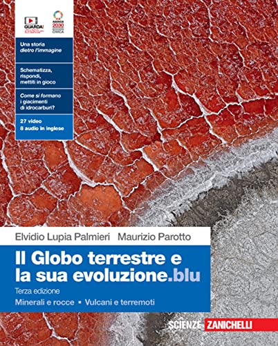 Il globo terrestre e la sua evoluzione.blu. Con Minerali e rocce, Vulcani e terremoti. Per le Scuole superiori. Con Contenuto digitale (fornito elettronicamente)