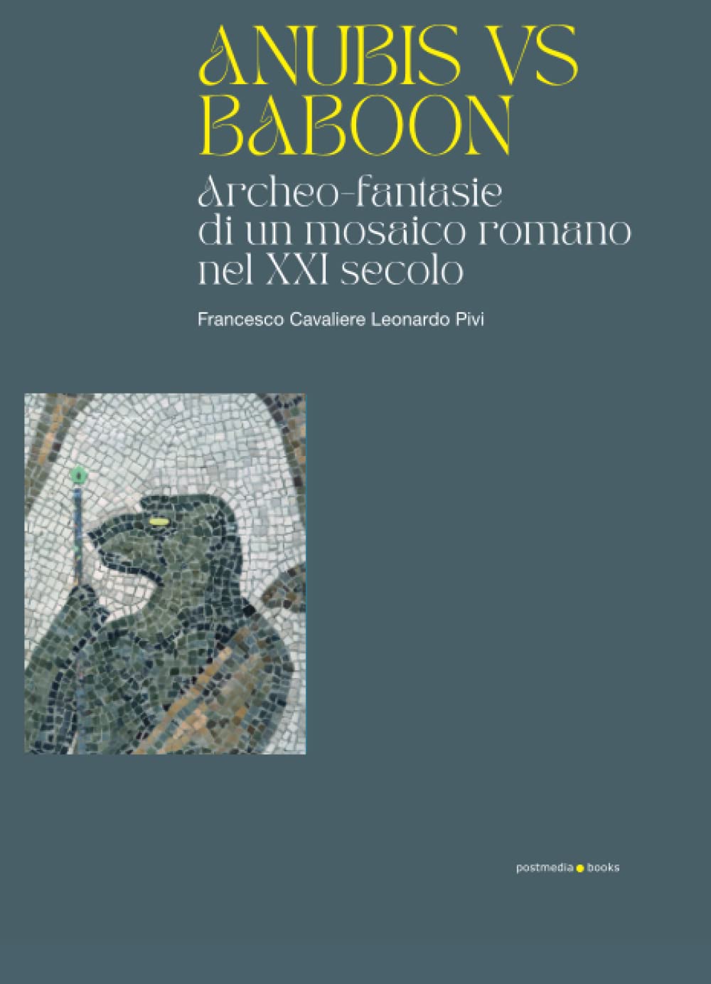 Anubis vs Baboon: Archeo-fantasie di un mosaico romano nel XXI secolo