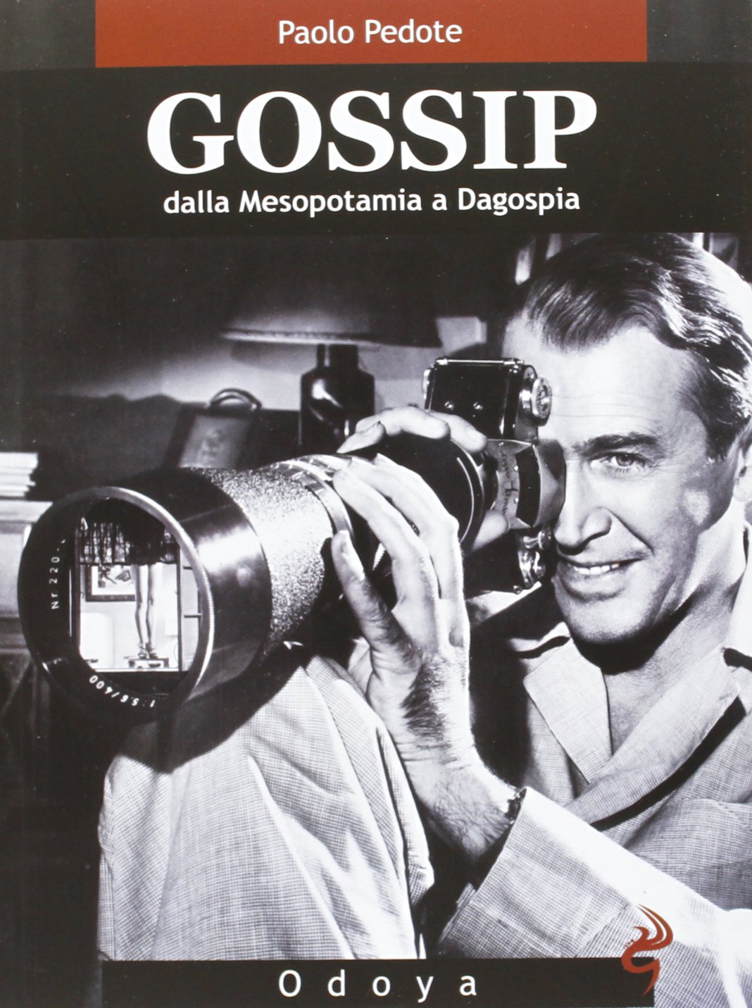 Gossip. Dalla Mesopotamia a Dagospia