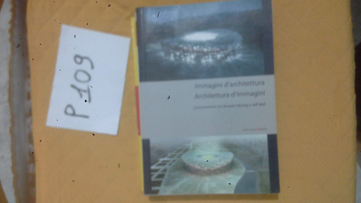 Immagini di architettura. L'architettura delle immagini