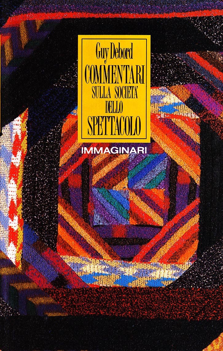 Commentari sulla società dello spettacolo-La societa dello spettacolo