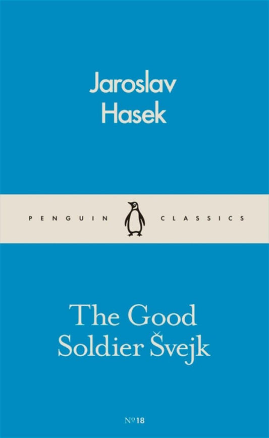 The Good Soldier Švejk: Jaroslav Hasek