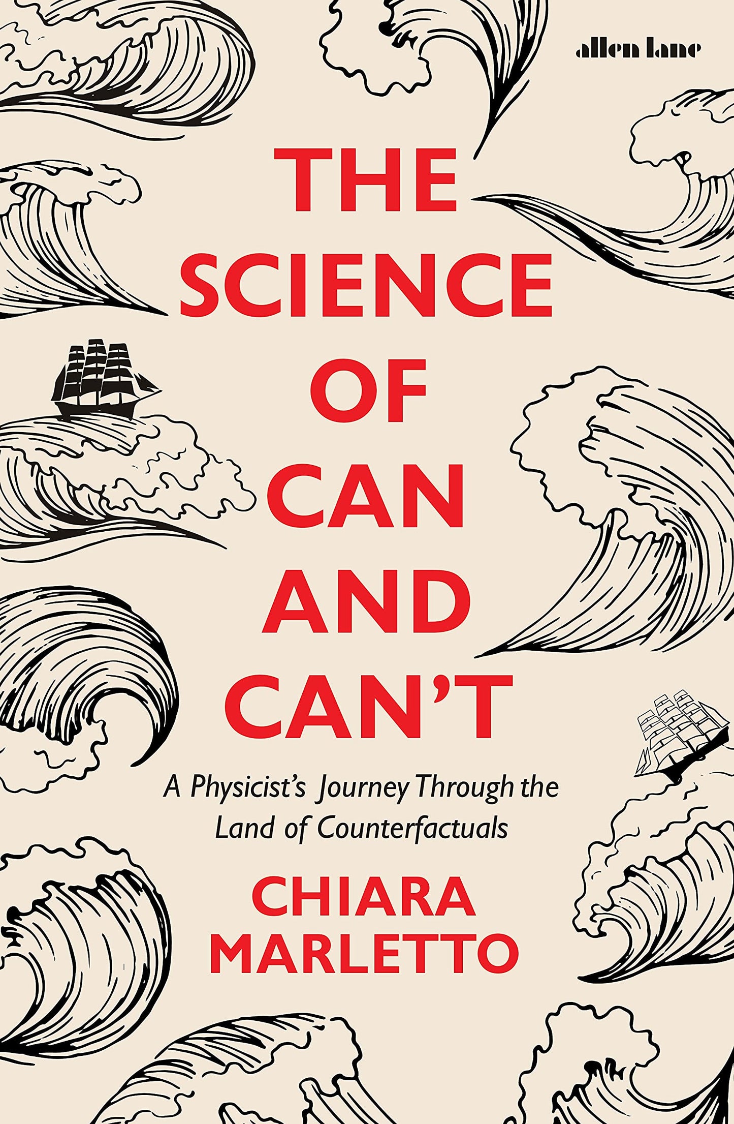The Science of Can and Can't: A Physicist's Journey Through the Land of Counterfactuals