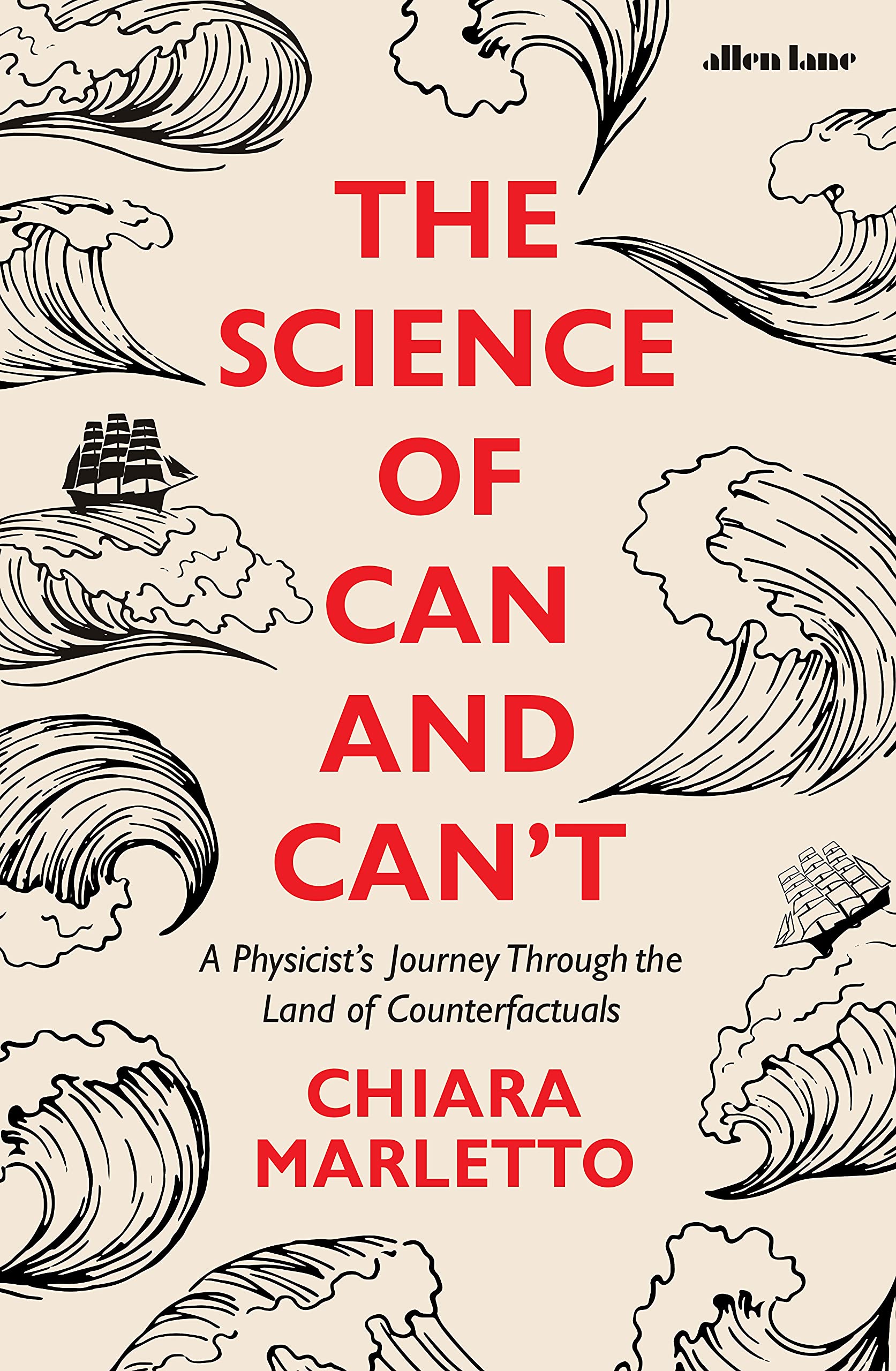 The Science of Can and Can't: A Physicist's Journey Through the Land of Counterfactuals