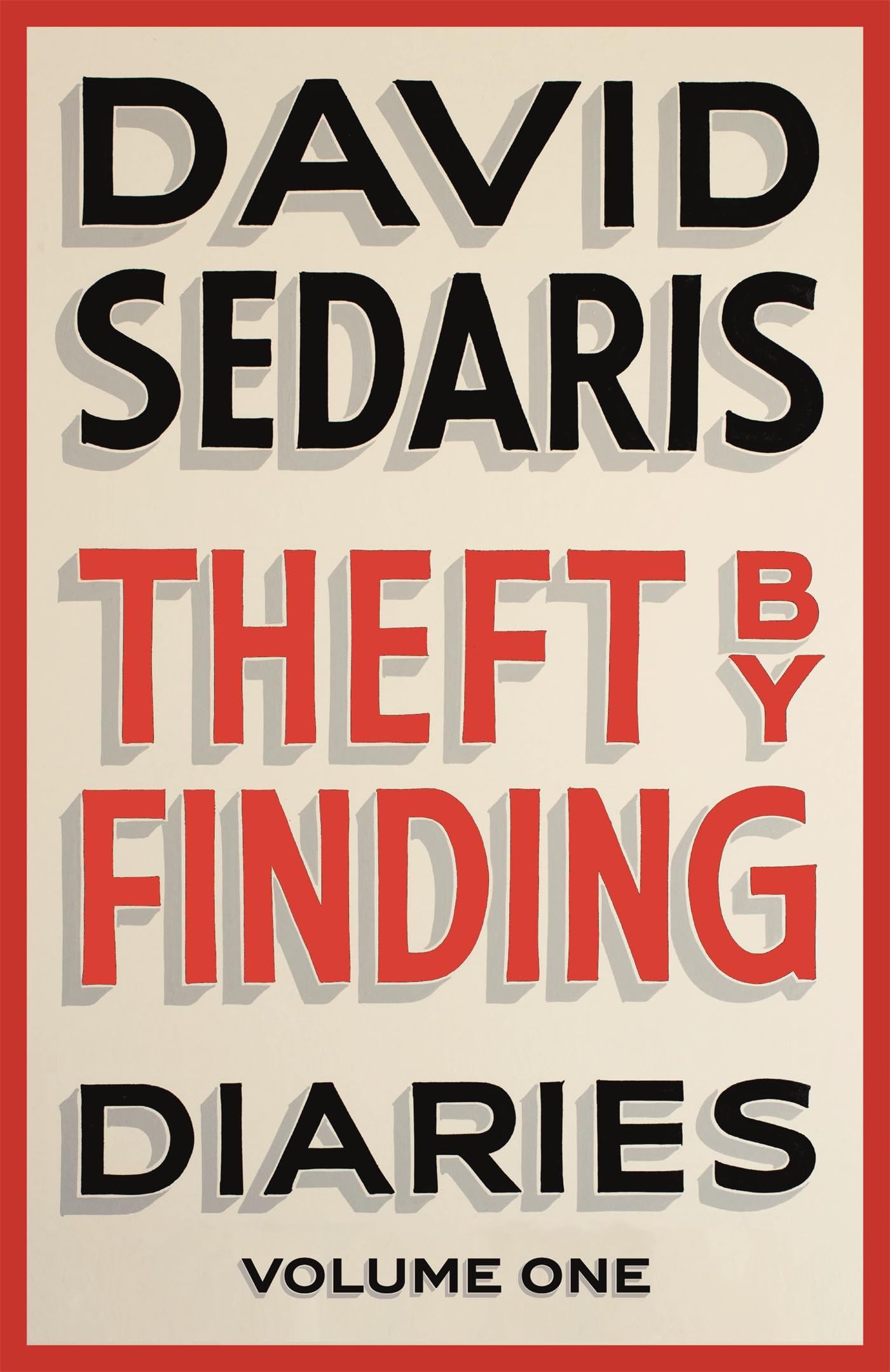 Theft by Finding: Diaries: Volume 1