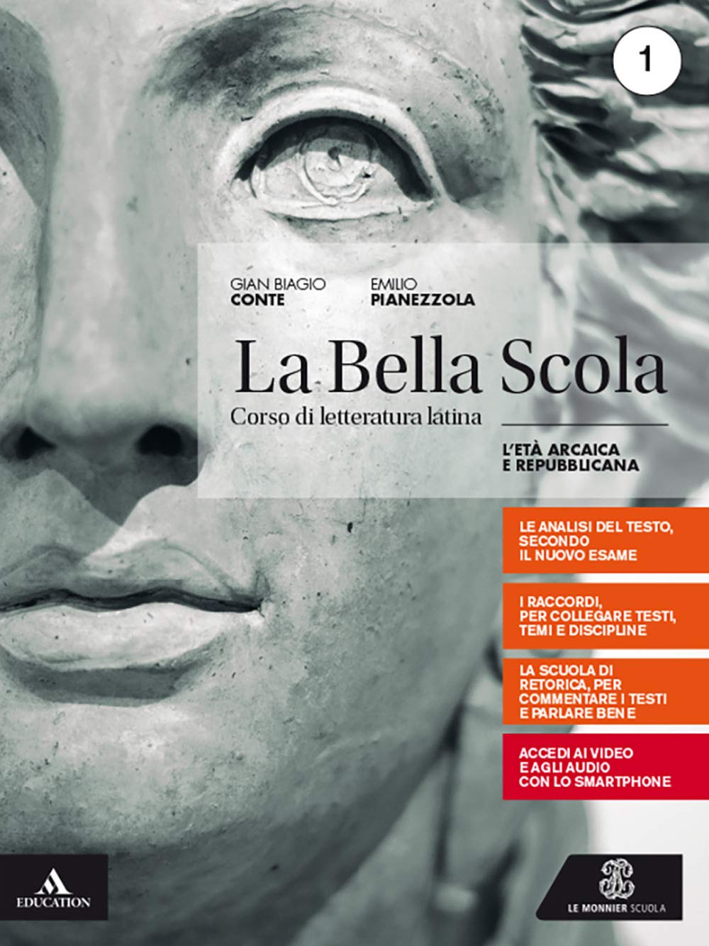 La bella scola. Per le Scuole superiori. Con e-book. Con espansione online. L' età arcaica e repubblicana (Vol. 1)