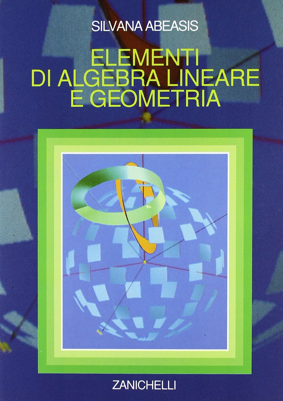 Elementi di algebra lineare e geometria