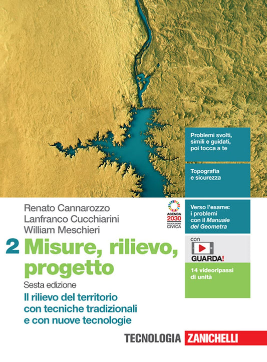 Misure, rilievo, progetto. Per gli Ist. tecnici per geometri. Con e-book. Il rilievo del territorio con tecniche tradizionali e con nuove tecnologie (Vol. 2)