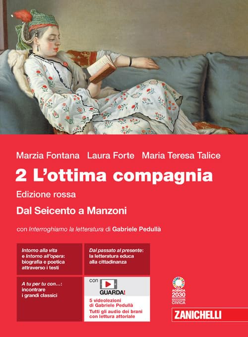 L'ottima compagnia. Ediz. rossa. Per le Scuole superiori. Con e-book. Con espansione online. Dal Seicento a Manzoni (Vol. 2)