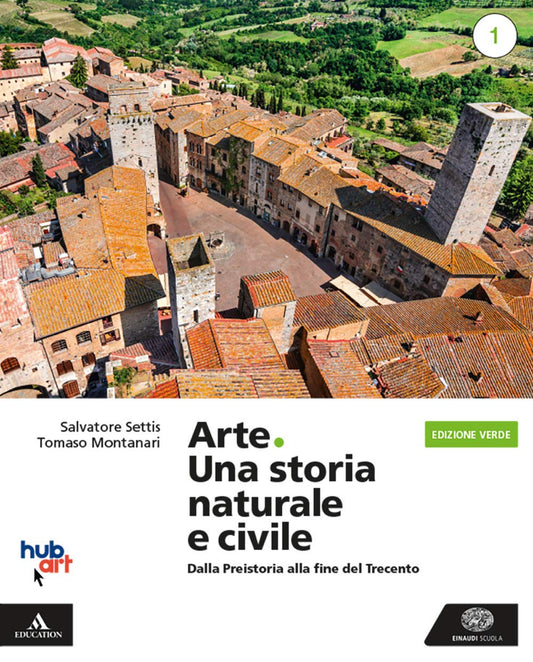 Arte. Una storia naturale e civile. Ediz. verde. Per i Licei. Con e-book. Con espansione online (Vol. 1)