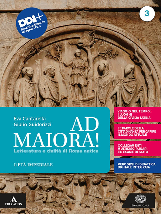 Ad maiora. Per i Licei e gli Ist. magistrali. Con e-book. Con espansione online. Età imperiale (Vol. 3)