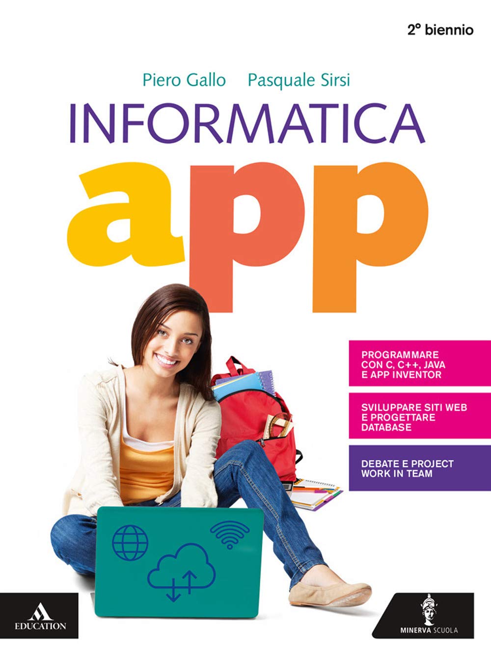 Informatica app. Per il secondo biennio dei Licei. Con e-book. Con espansione online. Con DVD-ROM