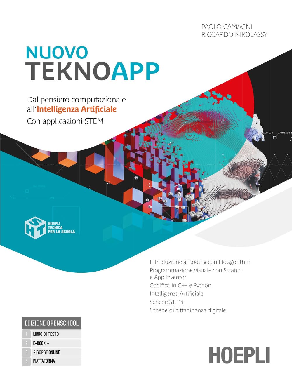 Nuovo TeknoApp. Dal pensiero computazionale all'intelligenza artificiale. Con applicazioni STEM. Per le Scuole superiori. Con e-book. Con espansione online