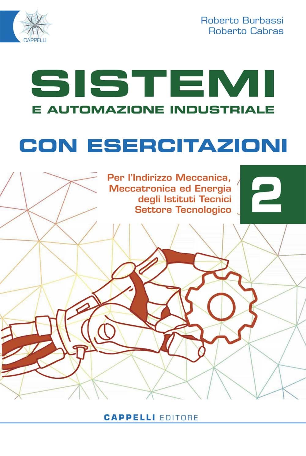 Sistemi e automazione industriale. Con esercitazioni. Per gli Ist. tecnici. Ediz. per la scuola. Con e-book. Con espansione online (Vol. 2)