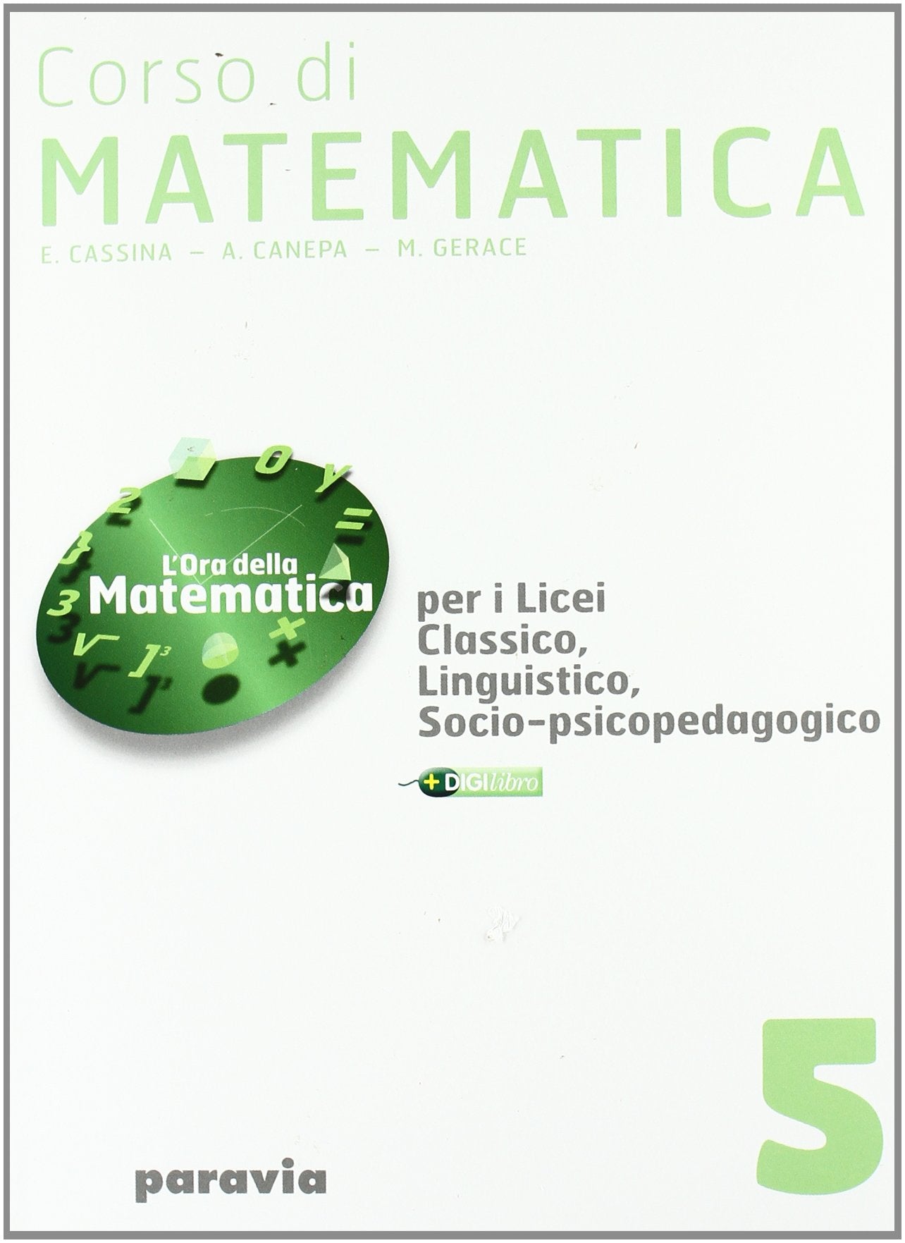 Corso di matematica. Per i Licei e gli Ist. magistrali (Vol. 5)