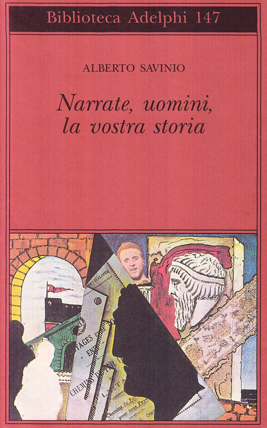 Narrate, uomini, la vostra storia