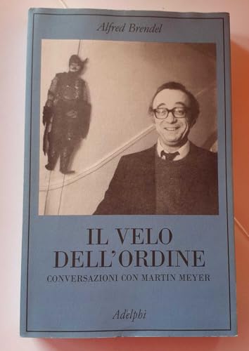 Il velo dell'ordine. Conversazioni con Martin Meyer