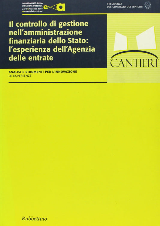Il controllo di gestione nella amministrazione finanziaria dello Stato: l'esperienza dell'agenzia delle entrate
