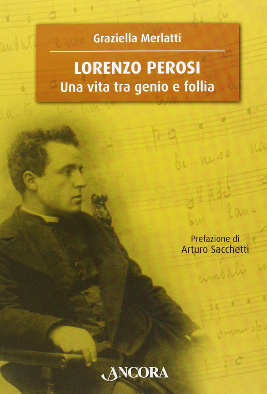 Lorenzo Perosi. Una vita tra genio e follia
