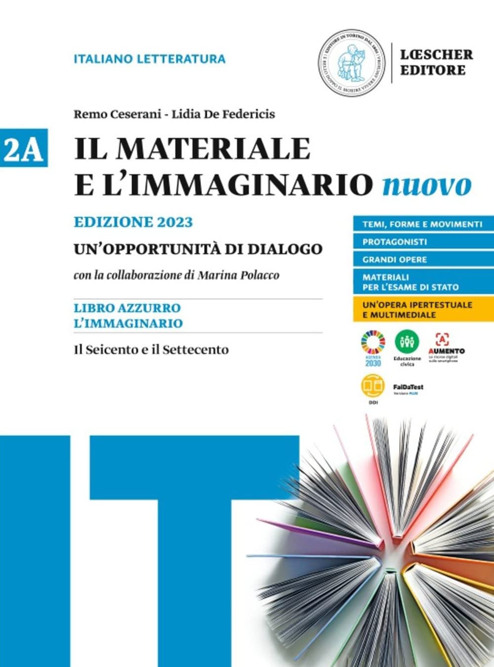 Il materiale e l'immaginario nuovo. Un'opportunità di dialogo. Per le Scuole superiori. Il Seicento e il Settecento (Vol. 2A)