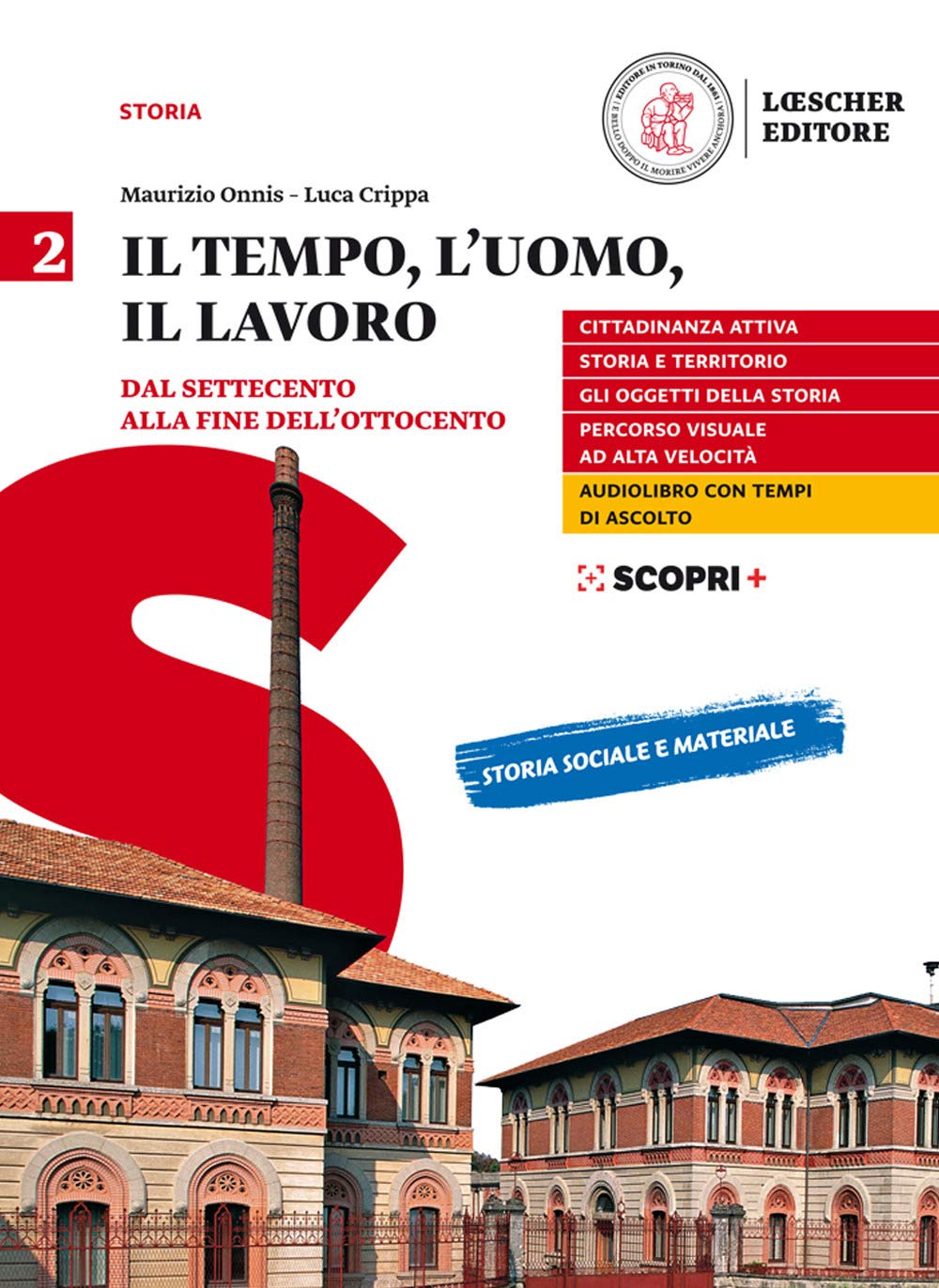 Il tempo, l'uomo, il lavoro. Per il triennio delle Scuole superiori. Con e-book. Con espansione online. Dal Settecento alla fine dell'Ottocento (Vol. 2)