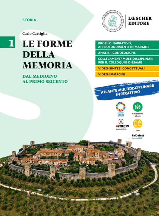 Le forme della memoria. Per le Scuole superiori. Dal Medioevo al primo Seicento (Vol. 1)