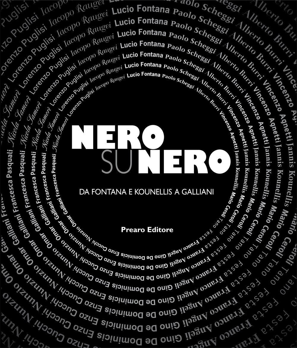 Nero su Nero. Da Fontana e Kounellis a Galliani. Ediz. illustrata