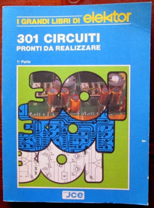 301 circuiti pronti da realizzare. 1° parte