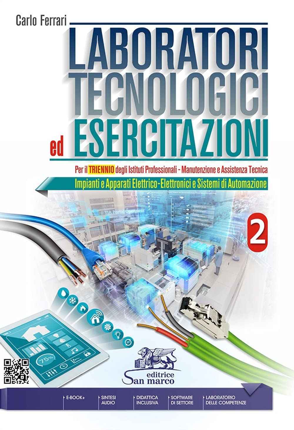 Laboratori tecnologici ed esercitazioni. Per gli Ist. professionali. Con e-book. Con espansione online. Impianti e apparati elettrico-elettronici e sistemi di automazione (Vol. 2)