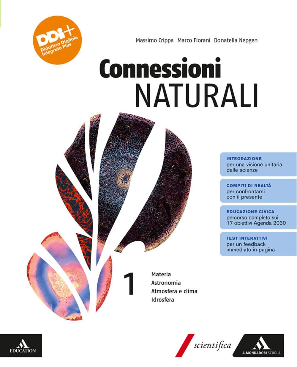 Connessioni naturali. Per le Scuole superiori. Con e-book. Con espansione online. Materia. Astronomia. Atmosfera e clima. Idrosfera (Vol. 1)