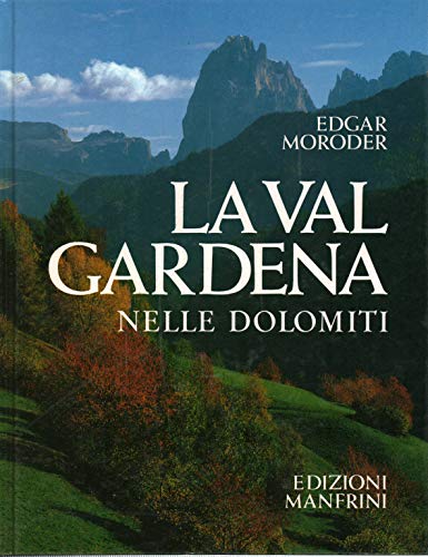 La val Gardena nelle Dolomiti