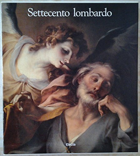 SETTECENTO LOMBARDO. Milano, 1° febbraio - 28 aprile 1991.