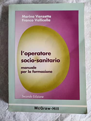 L'operatore socio-sanitario. Manuale per la formazione