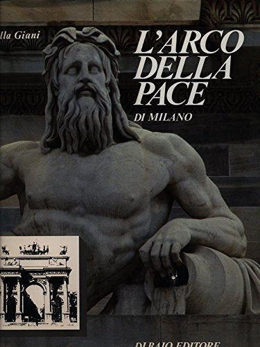 L'ARCO DELLA PACE DI MILANO.