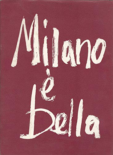"MILANO E' BELLA Foto di GIUSEPPE MASSANI E DI PIERO MASINI Seconda Edizione"