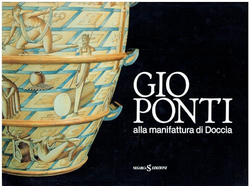 Gio Ponti alla manifattura di Doccia