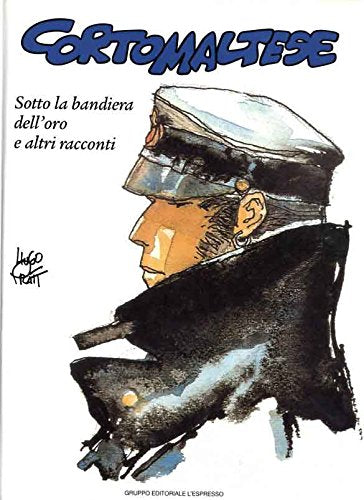 CORTO MALTESE N.4 - SOTTO LA BANDIERA DELL'ORO E ALTRI RACCONTI