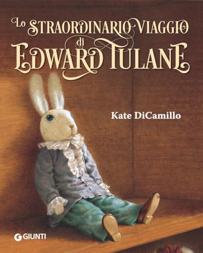 Lo straordinario viaggio di Edward Tulane. Ediz. a colori