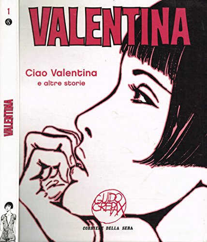 VALENTINA. CIAO VALENTINA E ALTRE STORIE.