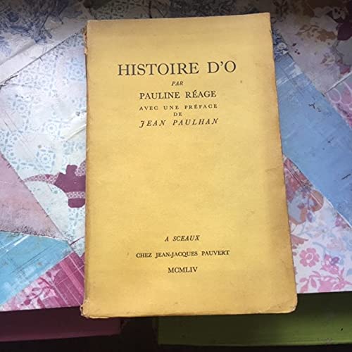 Histoire d'O par Pauline Réage, avec une Préface de Jean Paulhan