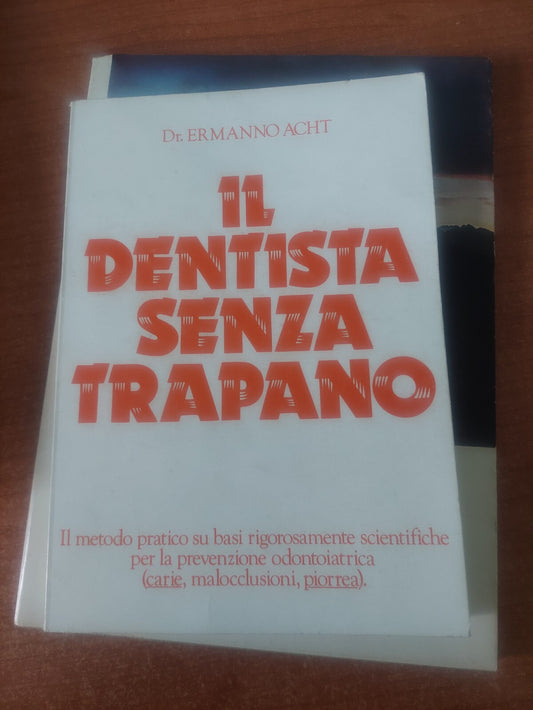 IL DENTISTA SENZA TRAPANO